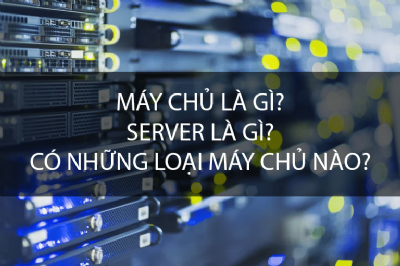 Máy Chủ Là Gì? Có Những Loại Máy Chủ Nào?