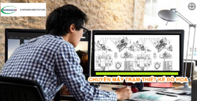 Máy trạm workstation thiết kế đồ họa